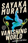 Vanishing World - Sayaka Murata - 9781803511191