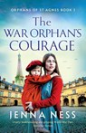 The War Orphan's Courage - Jenna Ness - 9781805504221