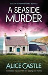 A Seaside Murder - Alice Castle - 9781835252673