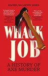 Whack Job - Rachel McCarthy James - 9781837733262