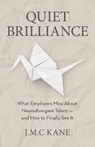 Quiet Brilliance - Jeffrey-Michael Christopher Kane - 9781917991582