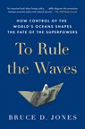 To Rule the Waves - Bruce Jones - 9781982127268
