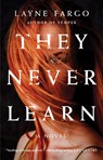 They Never Learn - Layne Fargo - 9781982132033