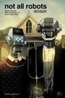 Not All Robots Chapitre 1 (Eisner Award 2022) - Mark Russell ; Mike Deodato ; Lee Loughridge - 9782413054566