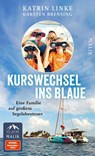 Kurswechsel ins Blaue - Katrin Linke ; Karsten Brensing - 9783890296197