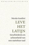 Leve het Latijn - Nicola Gardini - 9789028427747