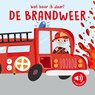 De brandweer - Wat hoor ik daar? - Roberta Marcolin - 9789036650564