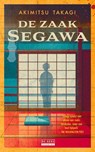 De zaak-Segawa - Akimitsu Takagi - 9789044553871