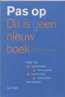 Pas op Dit is geen nieuw boek Dit is een oud boek - C.J. Aarts - 9789076452074