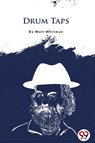 Drum Taps - Walt Whitman - 9789356562547