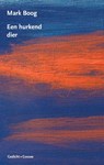 Een hurkend dier - Mark Boog - 9789464523195