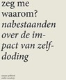 Zeg me waarom - Marjan Spelbrink - 9789493198319