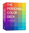 The Personal Color Deck: The Practical Tool for Finding and Wearing Your Best Colors; Color Analysis Cards -  - 9798217035298