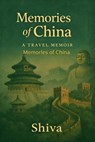 Memories of China - Shiva - 9798233084287