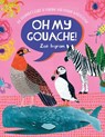 Oh My Gouache! - Zoe (Author) Ingram - 9781446308318