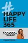 Happy Life 365 - Kelly Weekers - 9789021569451