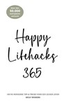 Happy Lifehacks 365 - Kelly Weekers - 9789083260075