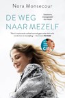 De weg naar mezelf - Nora Monsecour ; Anke Michiels - 9789401461047