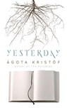 Yesterday - Agota Kristof - 9780486839134