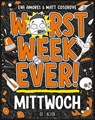 Worst Week Ever - Mittwoch - Matt Cosgrove ; Eva Amores - 9783737343244