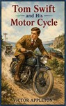 Tom Swift and His Motor Cycle - Victor Appleton - 9784616206513