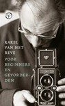 Karel van het Reve voor beginners en gevorderden - Karel van het Reve - 9789028231177