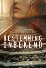 Bestemming Onbekend - Inge Sleegers - 9789464208917