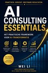 AI Consulting Essentials - Wei Li - 9789465463742