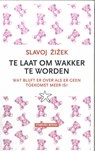 Te laat om wakker te worden - Slavoj Zizek - 9789492734365