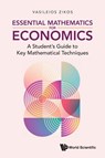 ESSENTIAL MATHEMATICS FOR ECONOMICS - Zikos Vasileios - 9789819814831