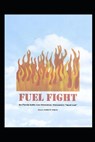 Fuel Fight: the Florida battle over Orimulsion, Venezuela's "liquid coal" - Dale Andrew White - 9798883131010