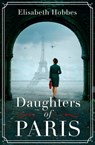 Daughters of Paris - Elisabeth Hobbes - 9780008498153