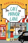 The Cafe on Manor Lane - Amelia Kyazze - 9780008605902