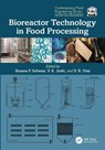 Bioreactor Technology in Food Processing - Rosane F. (Universidade Federal de Lavras Schwan ; V. K. Joshi ; Disney R. Dias - 9781032840390
