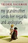 My Grandmother Sends Her Regards and Apologises - Fredrik Backman - 9781444775853