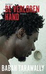 De verloren hand - Babah Tarawally - 9789025912130