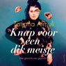 Knap voor een dik meisje - Tatjana Almuli - 9789038807478