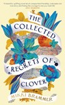 The Collected Regrets of Clover - Mikki Brammer - 9780241588420