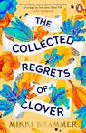 The Collected Regrets of Clover - Mikki Brammer - 9780241996676
