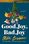 Good Joy, Bad Joy - Mikki Brammer - 9781250284433