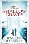 These Shallow Graves - DONNELLY,  Jennifer - 9781471405143