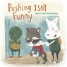 Pushing isn't Funny - HIGGINS,  Melissa Gail - 9781474704649
