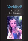 Verblind! - Gabriela Pol ; Geert Vanspauwen - 9781616272197