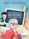 Der Tag, an dem die Oma das Internet kaputt gemacht hat - KLING,  Marc-Uwe - 9783551516794