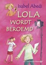 Lola wordt beroemd - Isabel Abedi - 9789000301614