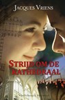 Strijd om de kathedraal - Jacques Vriens - 9789000305254
