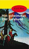 Het geheim van Old Surehand - Karl May - 9789000312283