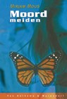 Moordmeiden - Mirjam Mous - 9789000318087