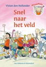 Snel naar het veld - Vivian den Hollander - 9789000319213