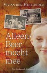 Alleen Beer mocht mee - Vivian den Hollander - 9789000322428
